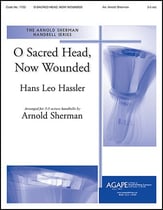 O Sacred Head Now Wounded Handbell sheet music cover